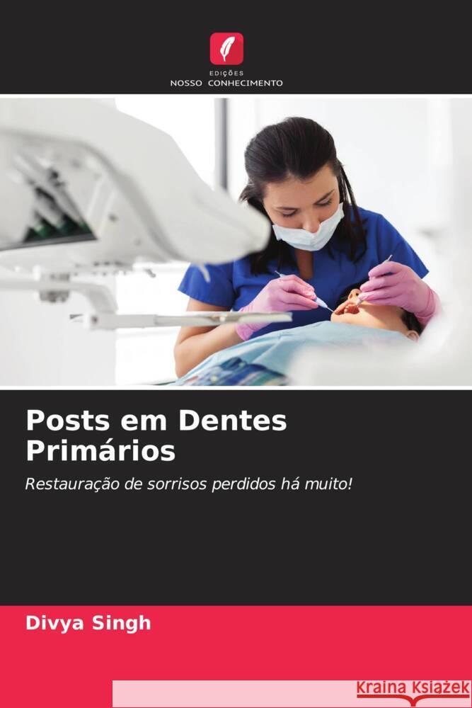 Posts em Dentes Primários Singh, Divya 9786204812380