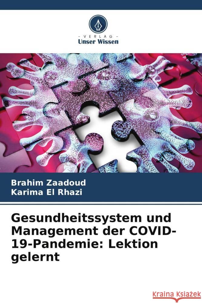 Gesundheitssystem und Management der COVID-19-Pandemie: Lektion gelernt Zaadoud, Brahim, El Rhazi, Karima 9786204812526 Verlag Unser Wissen
