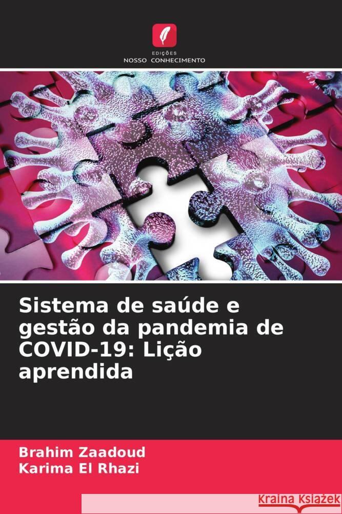 Sistema de saúde e gestão da pandemia de COVID-19: Lição aprendida Zaadoud, Brahim, El Rhazi, Karima 9786204812564 Edições Nosso Conhecimento