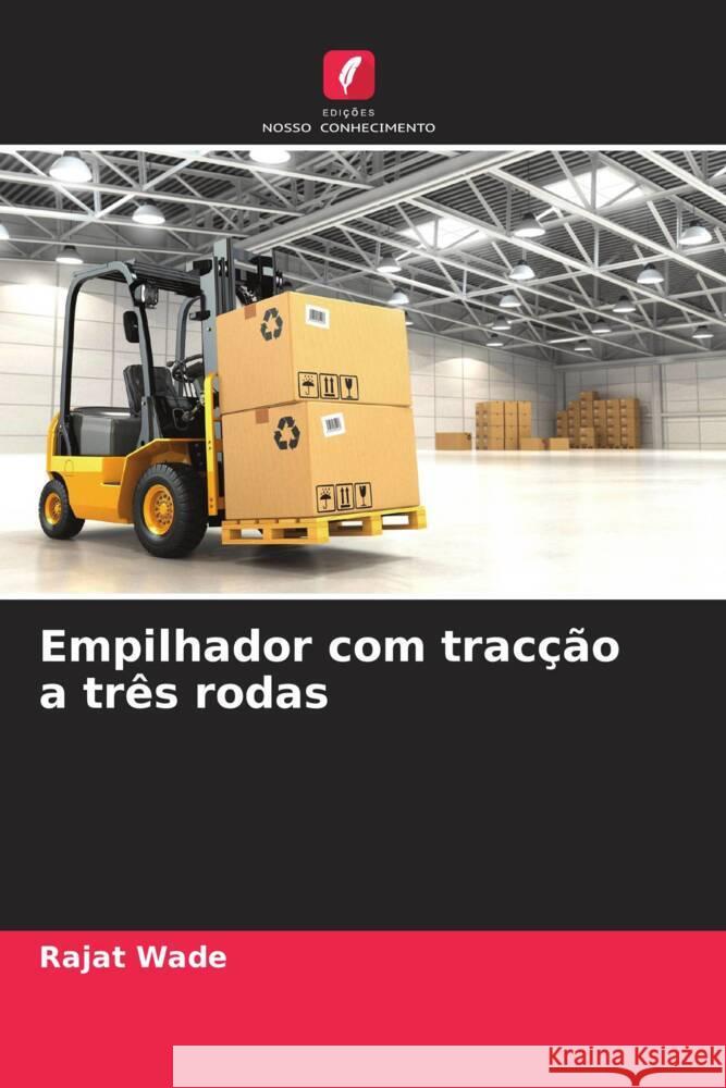 Empilhador com tracção a três rodas Wade, Rajat 9786204812984