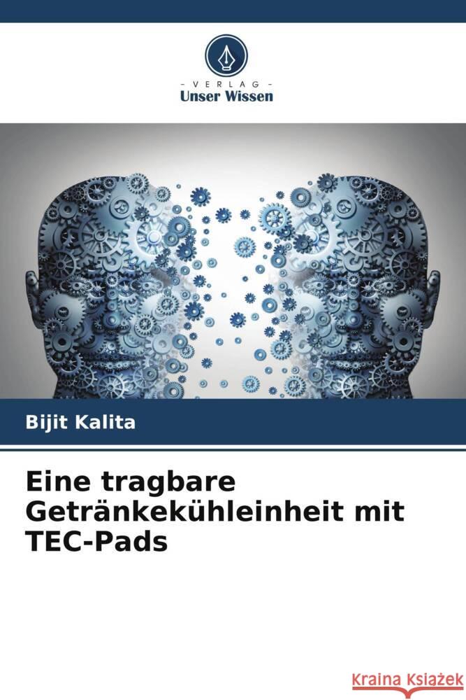 Eine tragbare Getränkekühleinheit mit TEC-Pads Kalita, Bijit 9786204813363 Verlag Unser Wissen