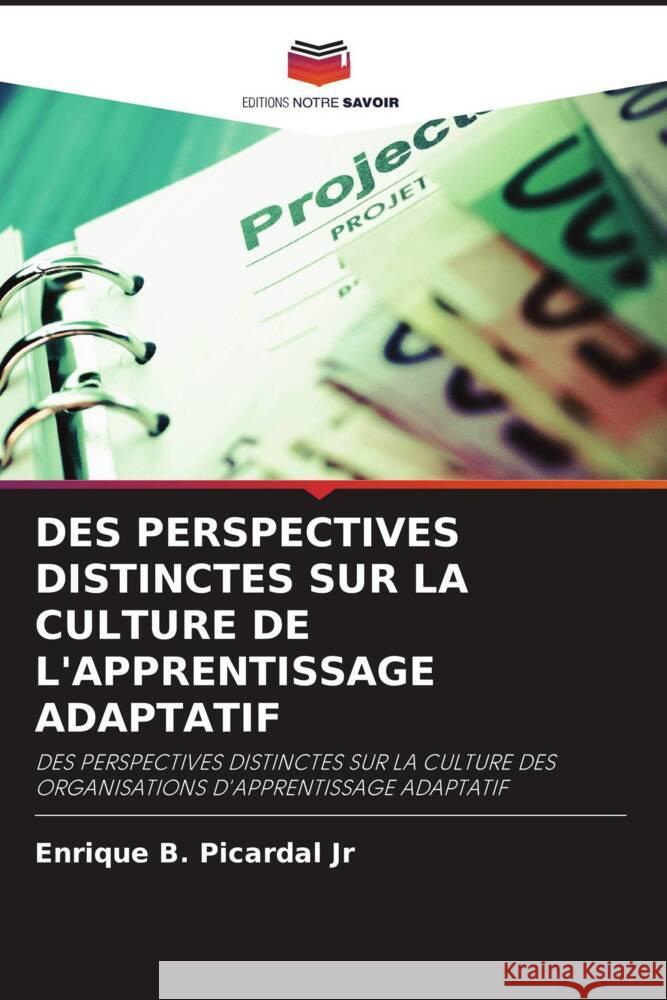 DES PERSPECTIVES DISTINCTES SUR LA CULTURE DE L'APPRENTISSAGE ADAPTATIF Picardal Jr, Enrique B. 9786204813622 Editions Notre Savoir