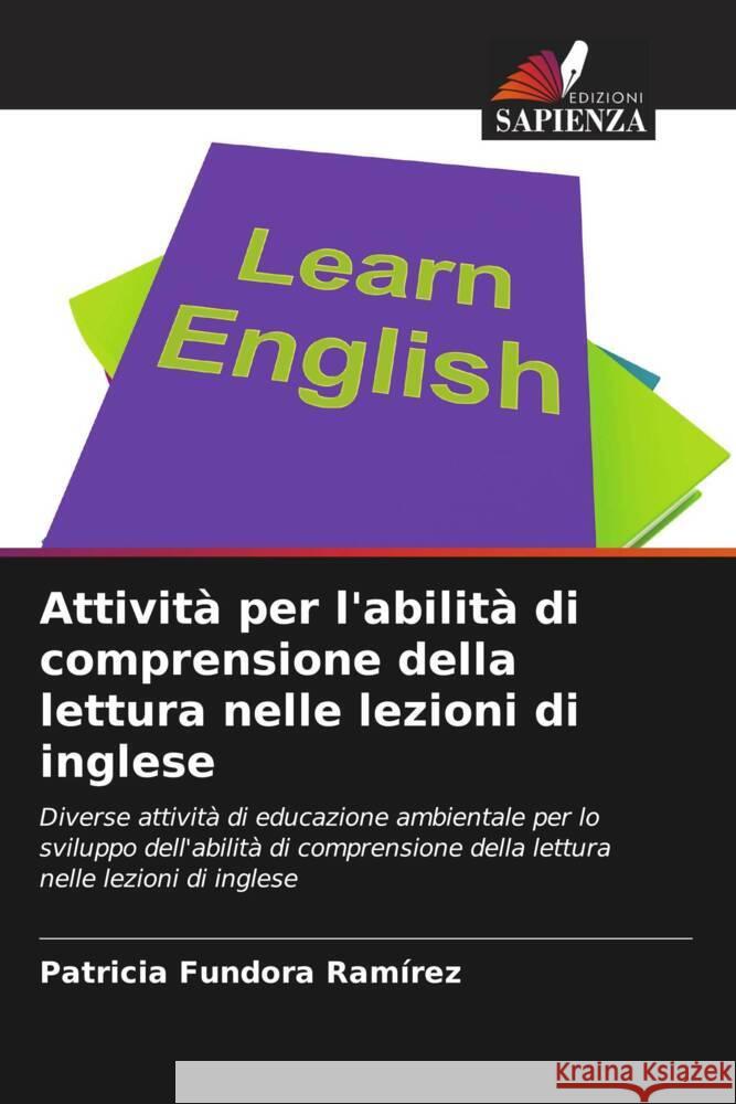 Attività per l'abilità di comprensione della lettura nelle lezioni di inglese Ramírez, Patricia Fundora 9786204813875