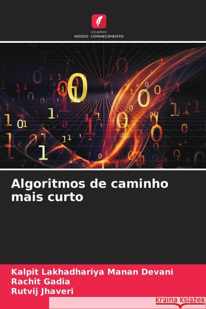 Algoritmos de caminho mais curto Manan Devani, Kalpit Lakhadhariya, Gadia, Rachit, Jhaveri, Rutvij 9786204814193