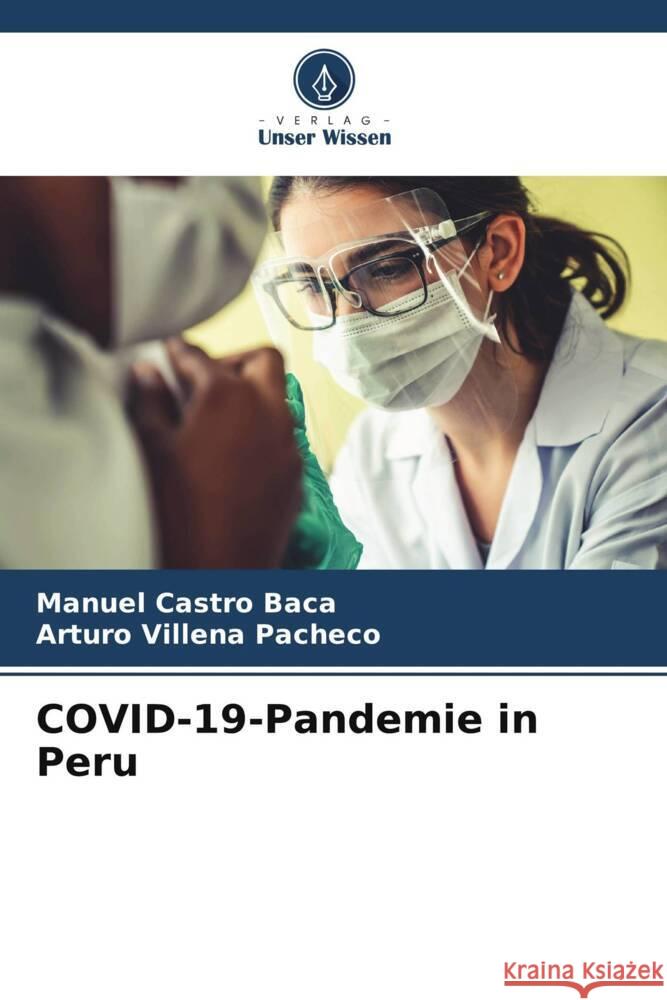 COVID-19-Pandemie in Peru Castro Baca, Manuel, Villena Pacheco, Arturo 9786204814315