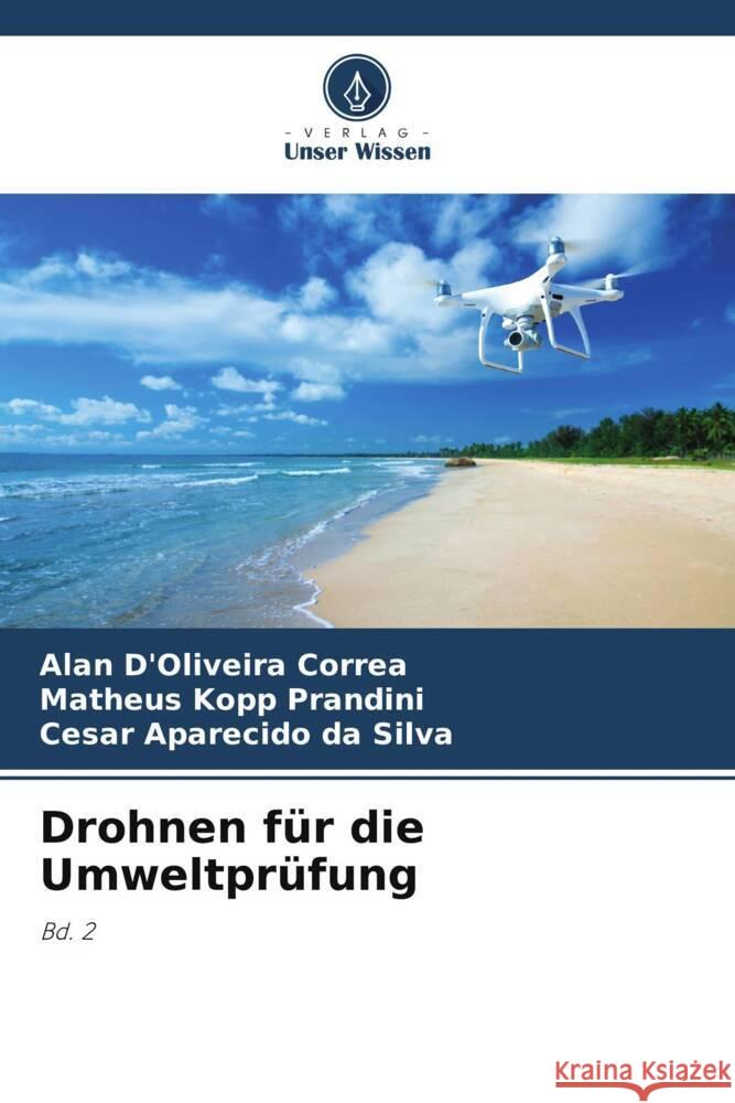 Drohnen für die Umweltprüfung D'Oliveira Correa, Alan, Kopp Prandini, Matheus, Aparecido da Silva, Cesar 9786204815008