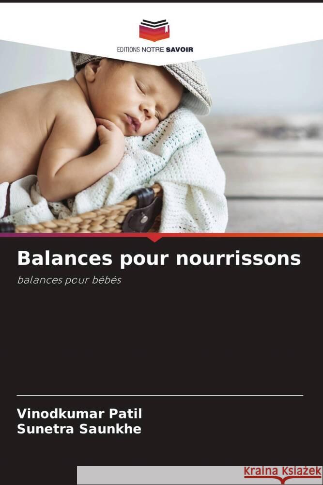 Balances pour nourrissons Patil, Vinodkumar, Saunkhe, Sunetra 9786204815244 Editions Notre Savoir