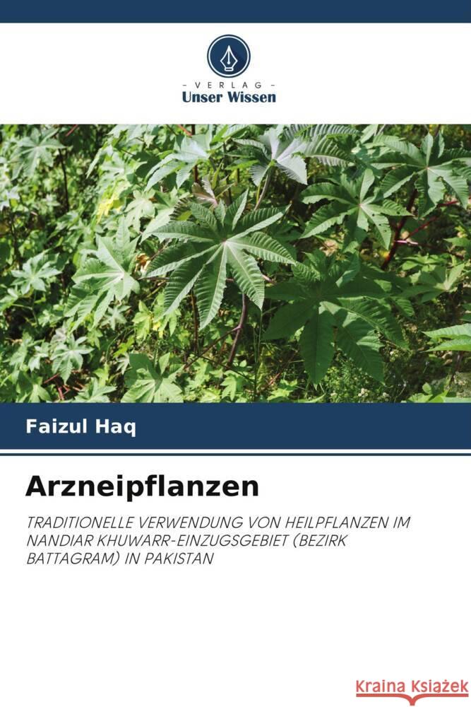 Arzneipflanzen Haq, Faizul 9786204816937 Verlag Unser Wissen