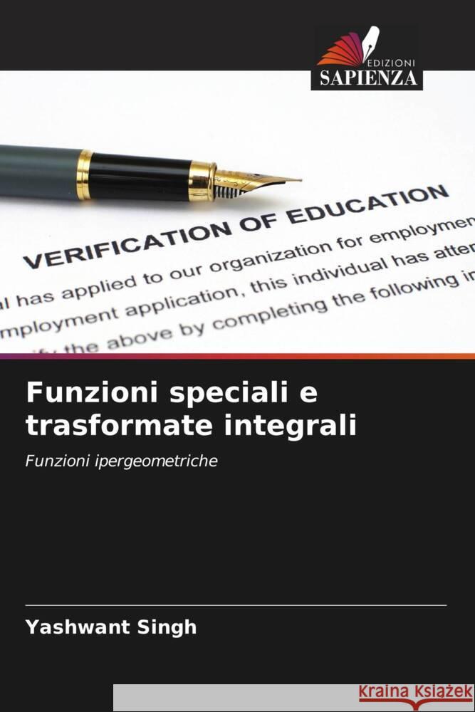 Funzioni speciali e trasformate integrali Singh, Yashwant 9786204817057 Edizioni Sapienza