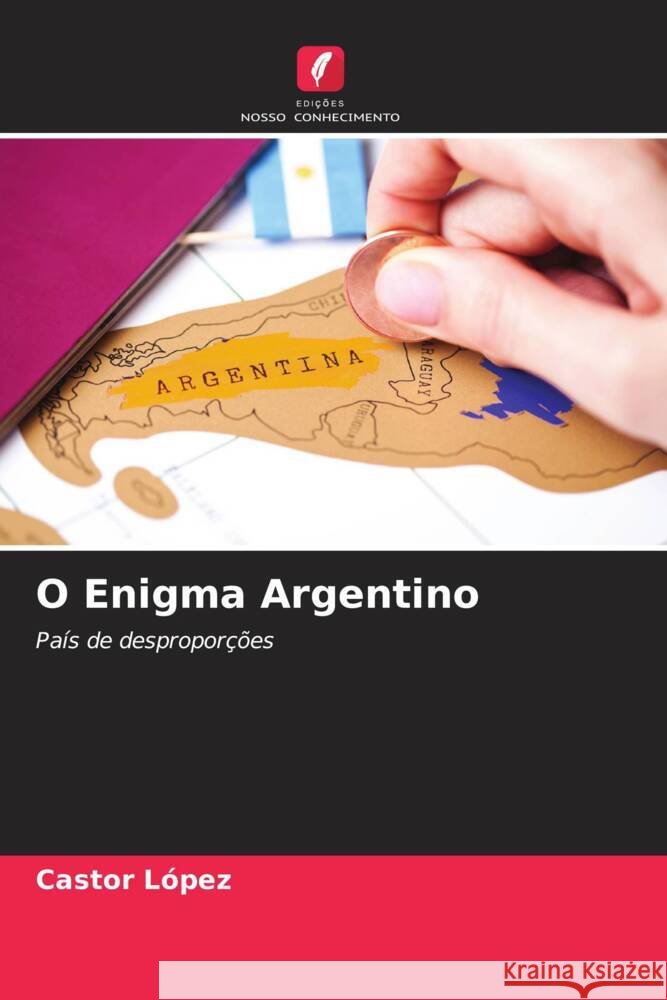 O Enigma Argentino López, Castor 9786204818245