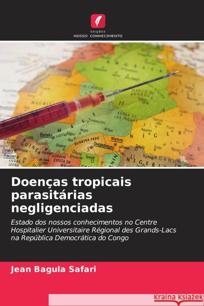 Doenças tropicais parasitárias negligenciadas Bagula Safari, Jean 9786204818726