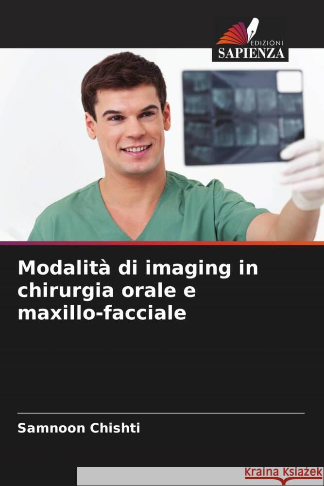 Modalità di imaging in chirurgia orale e maxillo-facciale Chishti, Samnoon 9786204819211