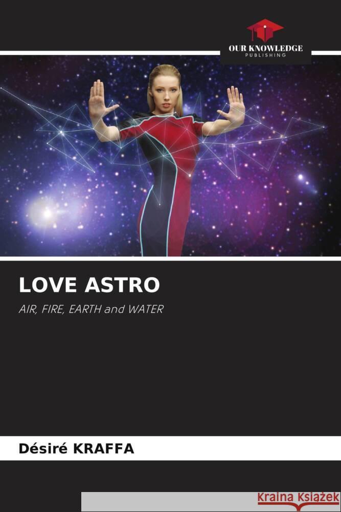 LOVE ASTRO KRAFFA, Désiré 9786204819655