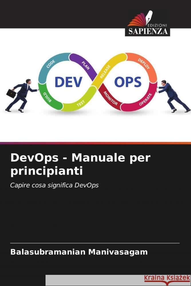 DevOps - Manuale per principianti Manivasagam, Balasubramanian 9786204820972