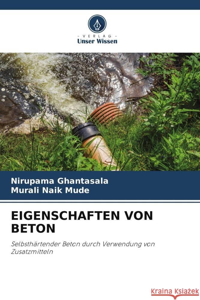 EIGENSCHAFTEN VON BETON Ghantasala, Nirupama, Mude, Murali Naik 9786204821245