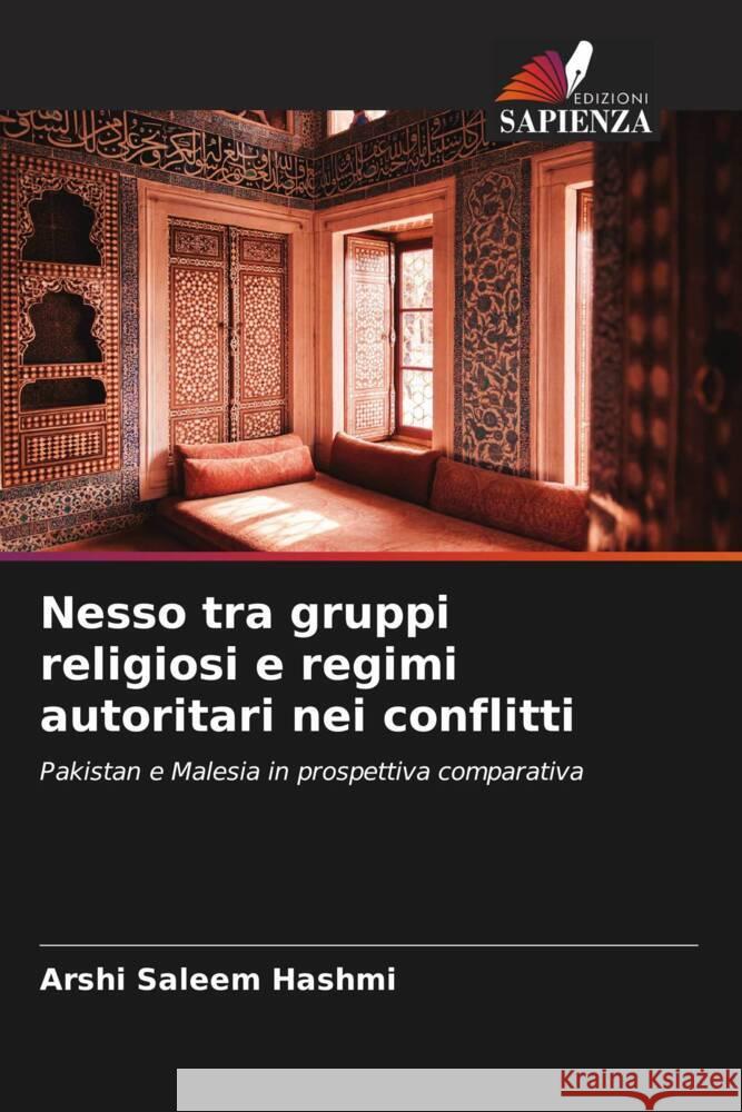 Nesso tra gruppi religiosi e regimi autoritari nei conflitti Hashmi, Arshi Saleem 9786204822723