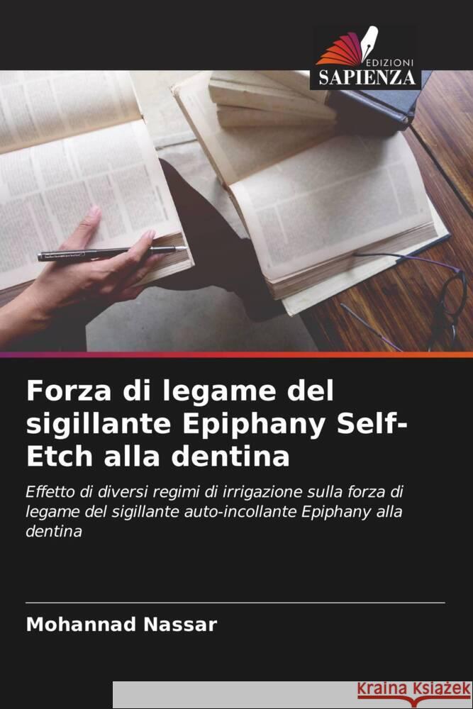 Forza di legame del sigillante Epiphany Self-Etch alla dentina Nassar, Mohannad 9786204823171