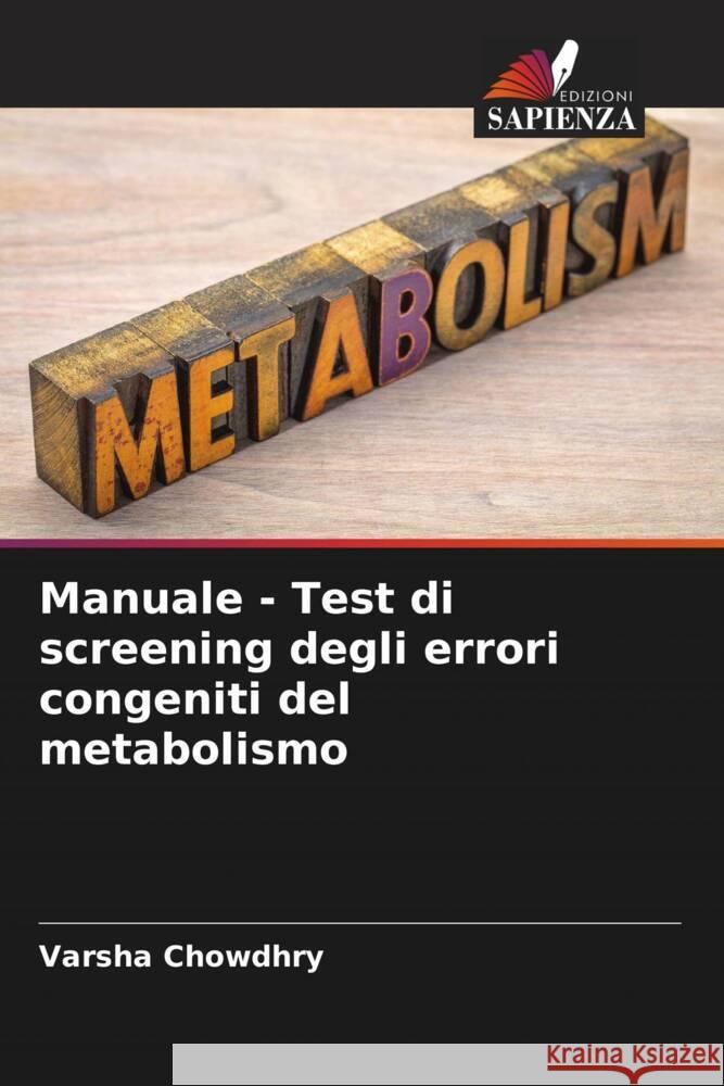 Manuale - Test di screening degli errori congeniti del metabolismo Chowdhry, Varsha 9786204823621