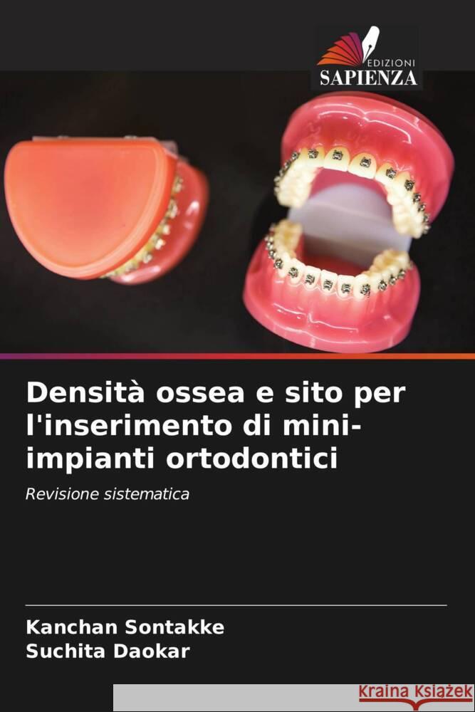 Densità ossea e sito per l'inserimento di mini-impianti ortodontici Sontakke, Kanchan, Daokar, Suchita 9786204824086