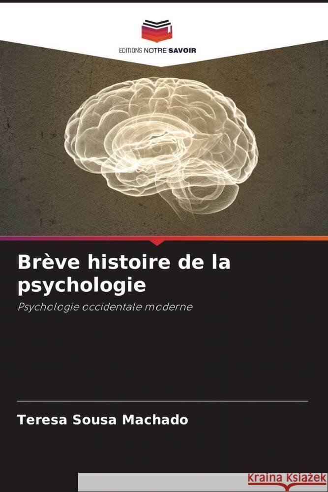 Brève histoire de la psychologie Sousa Machado, Teresa 9786204824710