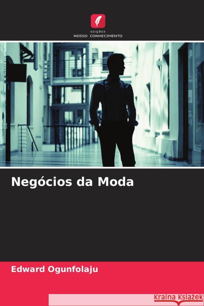 Negócios da Moda Ogunfolaju, Edward 9786204825489 Edições Nosso Conhecimento