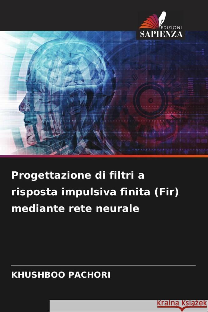 Progettazione di filtri a risposta impulsiva finita (Fir) mediante rete neurale Pachori, Khushboo 9786204827292