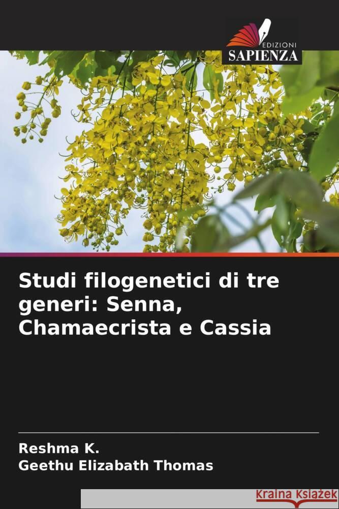 Studi filogenetici di tre generi: Senna, Chamaecrista e Cassia K., Reshma, Thomas, Geethu Elizabath 9786204827544