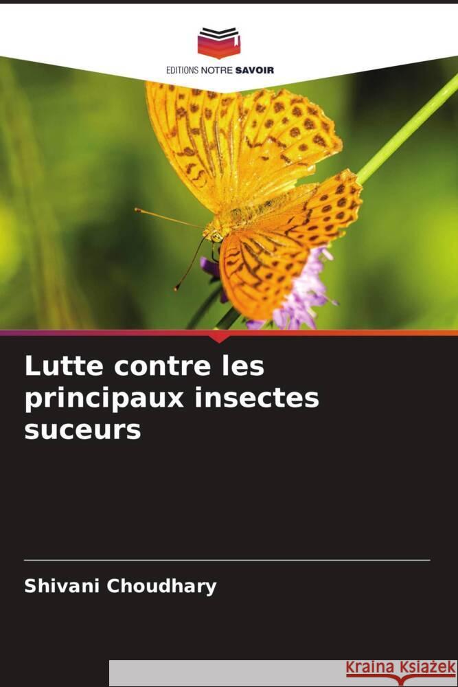 Lutte contre les principaux insectes suceurs Choudhary, Shivani 9786204828138