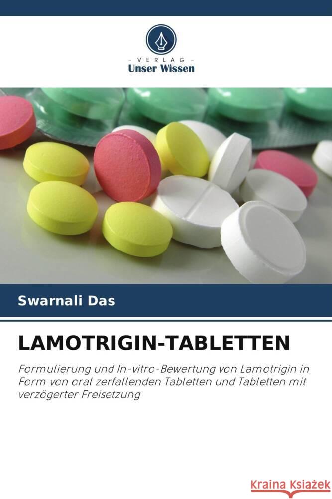 LAMOTRIGIN-TABLETTEN Das, Swarnali, Patil, Chetan, A.K. Jha, Dr. 9786204829227