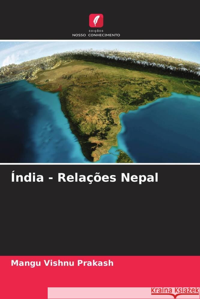 Índia - Relações Nepal Vishnu Prakash, Mangu 9786204830186