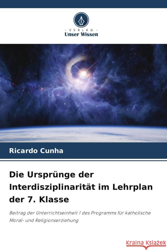 Die Ursprünge der Interdisziplinarität im Lehrplan der 7. Klasse Cunha, Ricardo 9786204830575