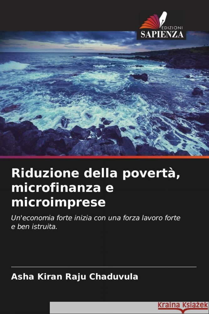 Riduzione della povert?, microfinanza e microimprese Asha Kiran Raju Chaduvula Tadi Sobha Sri 9786204830735 Edizioni Sapienza