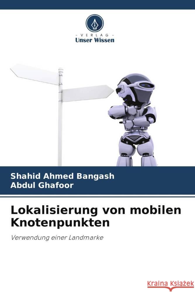 Lokalisierung von mobilen Knotenpunkten Bangash, Shahid Ahmed, Ghafoor, Abdul 9786204831053