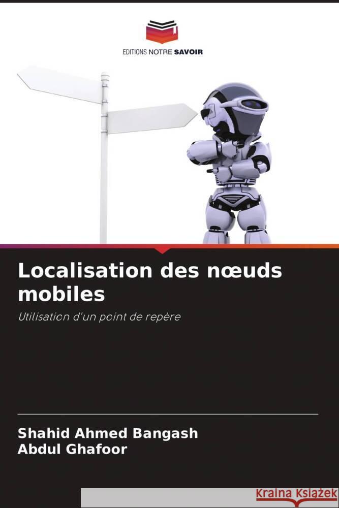 Localisation des noeuds mobiles Bangash, Shahid Ahmed, Ghafoor, Abdul 9786204831077