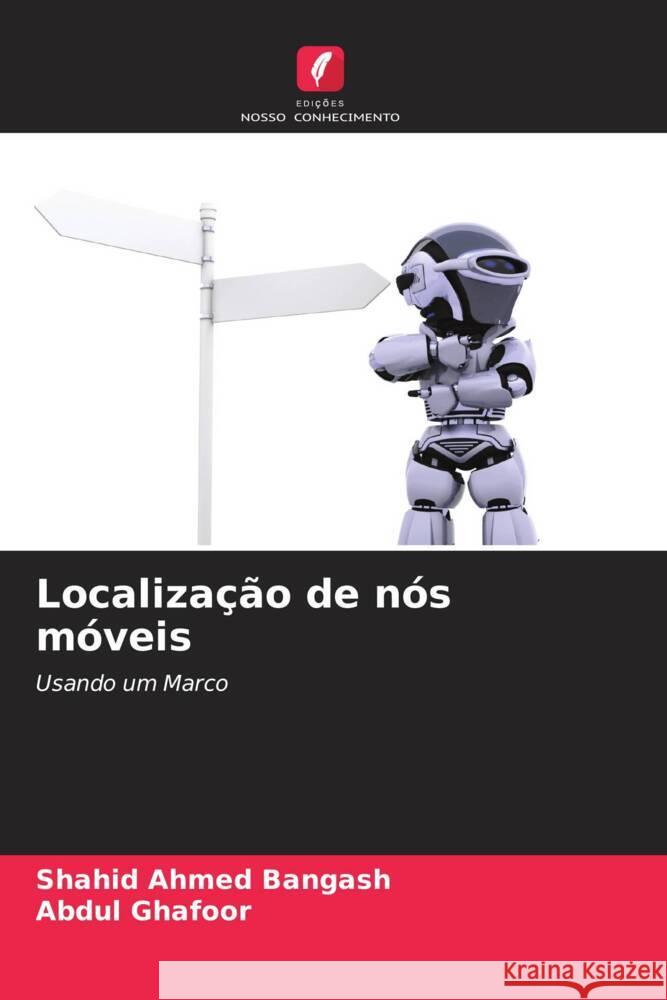 Localização de nós móveis Bangash, Shahid Ahmed, Ghafoor, Abdul 9786204831091