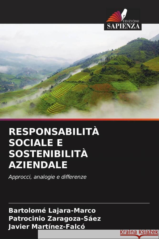 RESPONSABILITÀ SOCIALE E SOSTENIBILITÀ AZIENDALE Lajara-Marco, Bartolomé, Zaragoza-Sáez, Patrocinio, Martínez-Falcó, Javier 9786204832661