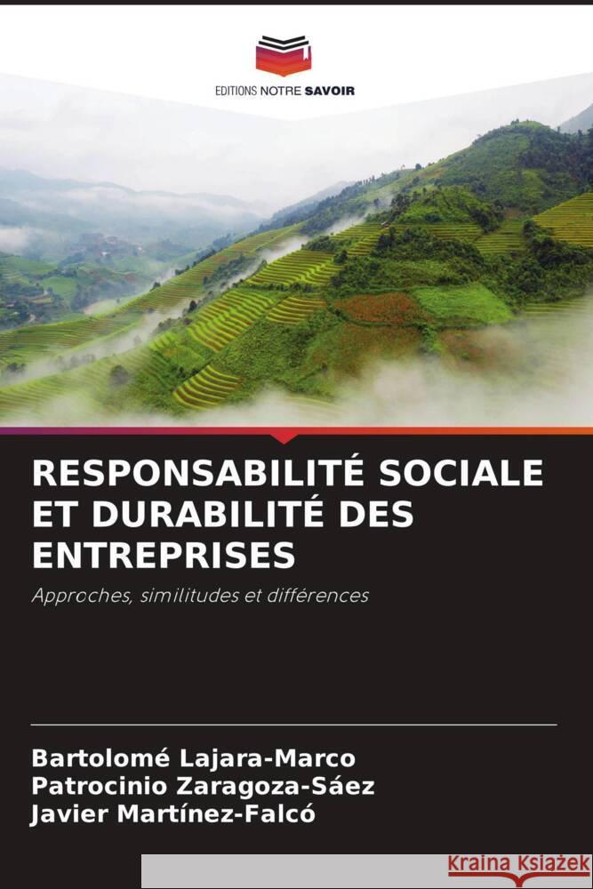 RESPONSABILITÉ SOCIALE ET DURABILITÉ DES ENTREPRISES Lajara-Marco, Bartolomé, Zaragoza-Sáez, Patrocinio, Martínez-Falcó, Javier 9786204832678