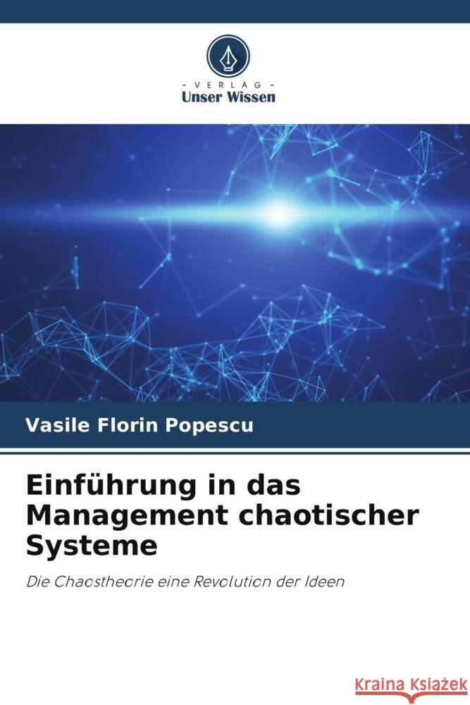 Einführung in das Management chaotischer Systeme Popescu, Vasile Florin 9786204833750