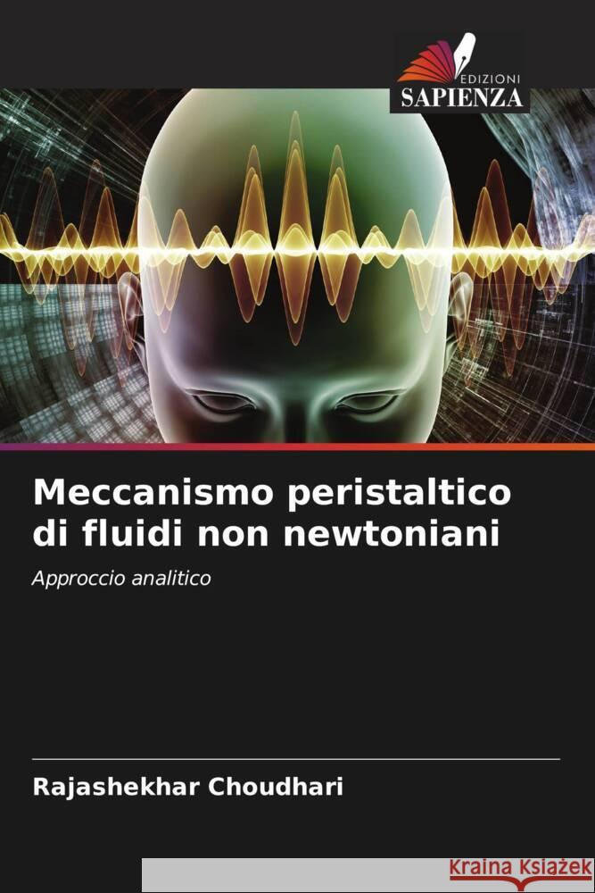 Meccanismo peristaltico di fluidi non newtoniani Choudhari, Rajashekhar 9786204834382