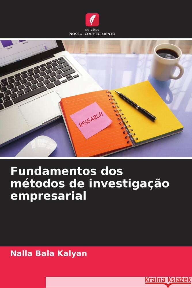 Fundamentos dos métodos de investigação empresarial Kalyan, Nalla Bala 9786204834528