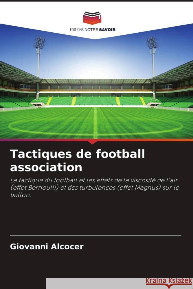 Tactiques de football association Alcocer, Giovanni 9786204836058 Editions Notre Savoir