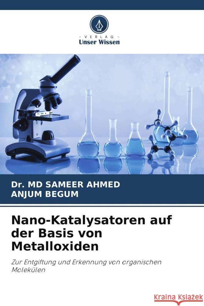 Nano-Katalysatoren auf der Basis von Metalloxiden AHMED, Dr. MD SAMEER, BEGUM, ANJUM 9786204836157