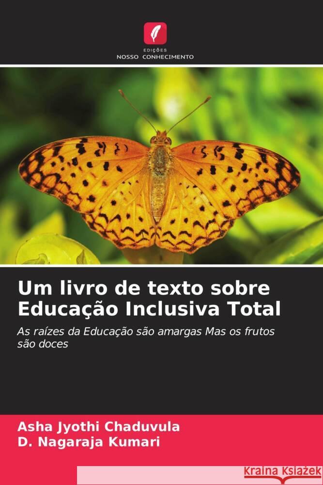 Um livro de texto sobre Educação Inclusiva Total Chaduvula, Asha Jyothi, Kumari, D. Nagaraja 9786204837444 Edições Nosso Conhecimento