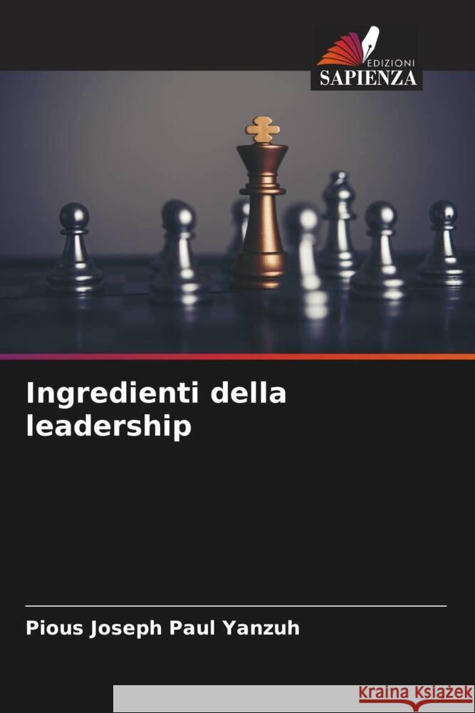 Ingredienti della leadership Yanzuh, Pious Joseph Paul 9786204838281