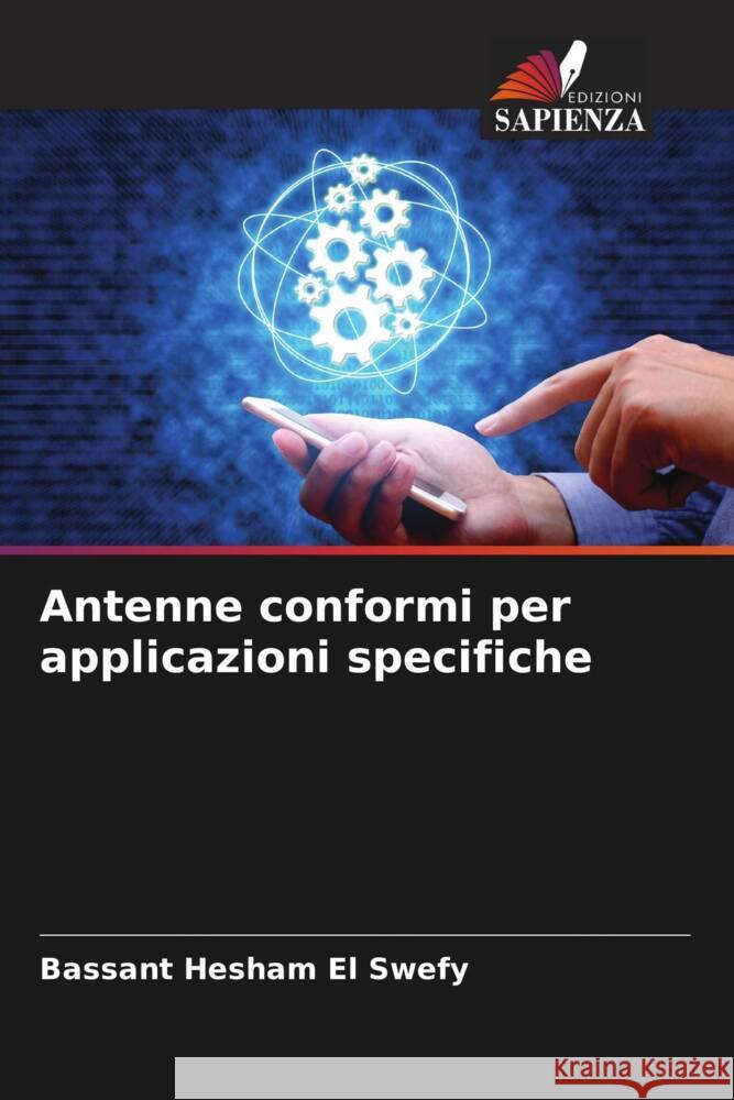 Antenne conformi per applicazioni specifiche Hesham El Swefy, Bassant 9786204840000