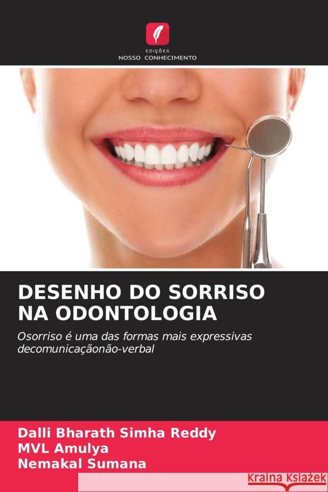 DESENHO DO SORRISO NA ODONTOLOGIA Reddy, Dalli Bharath Simha, Amulya, MVL, SUMANA, NEMAKAL 9786204840154