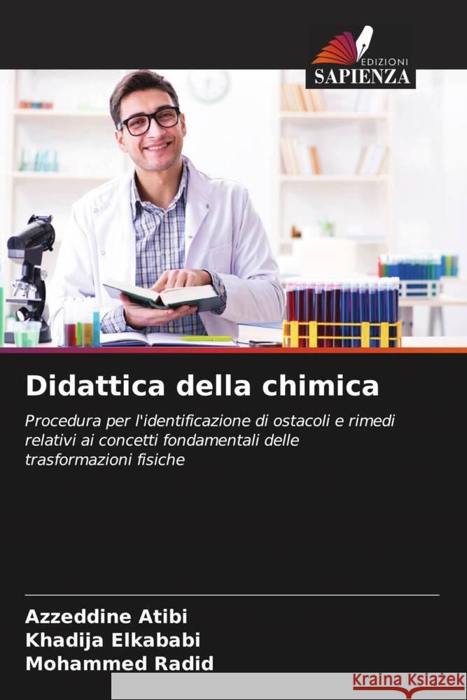 Didattica della chimica Atibi, Azzeddine, Elkababi, Khadija, Radid, Mohammed 9786204840383