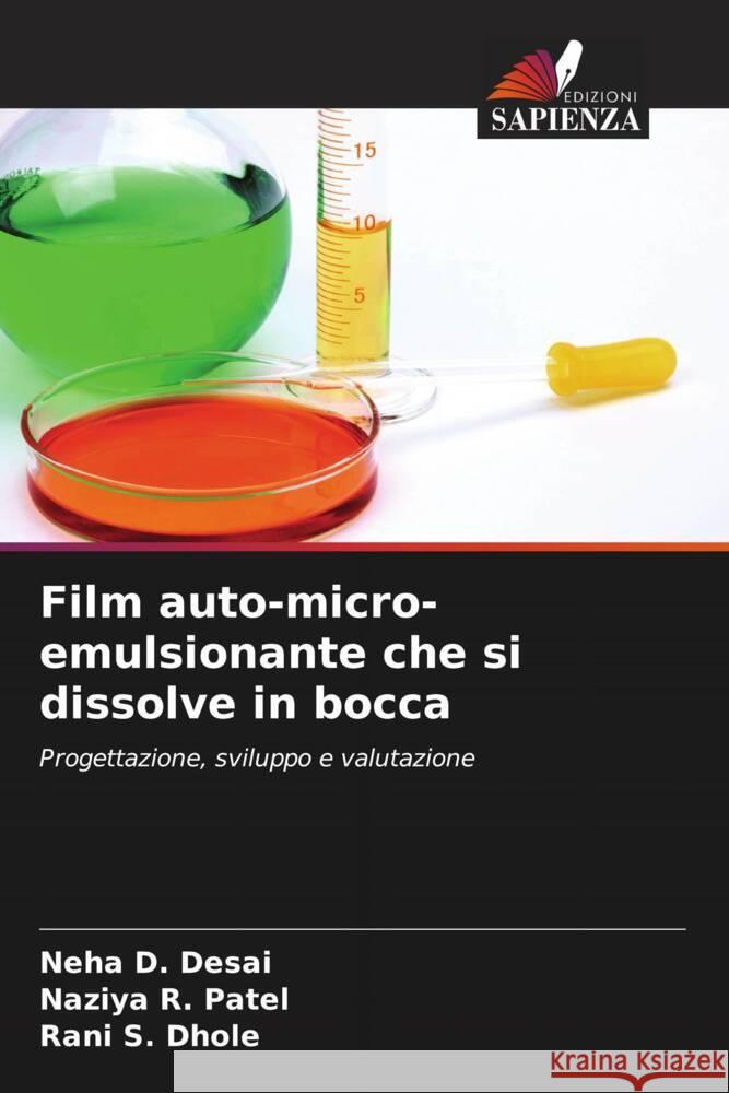 Film auto-micro-emulsionante che si dissolve in bocca Desai, Neha D., Patel, Naziya R., Dhole, Rani S. 9786204840642