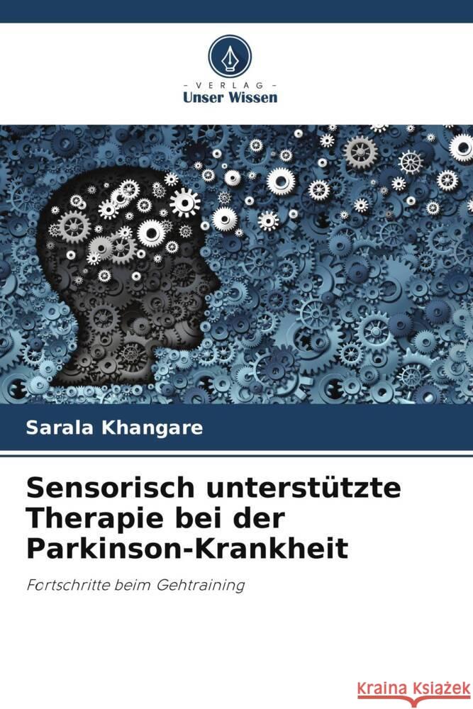 Sensorisch unterstützte Therapie bei der Parkinson-Krankheit Khangare, Sarala 9786204840796