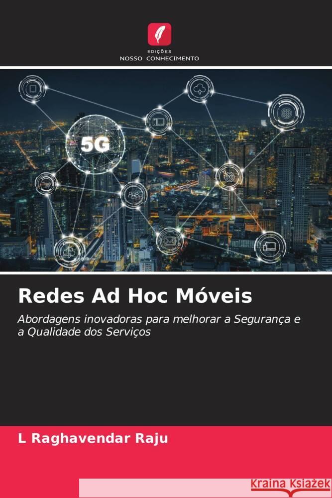 Redes Ad Hoc Móveis Raghavendar Raju, L 9786204841601 Edições Nosso Conhecimento
